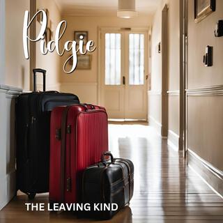 The Leaving Kind lyrics | Boomplay Music