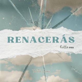 Renacerás