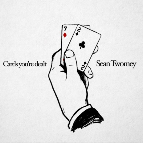 Cards You're Dealt | Boomplay Music