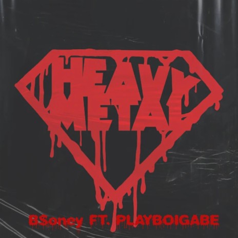 Heavy Metal ft. PlayboiGabe | Boomplay Music