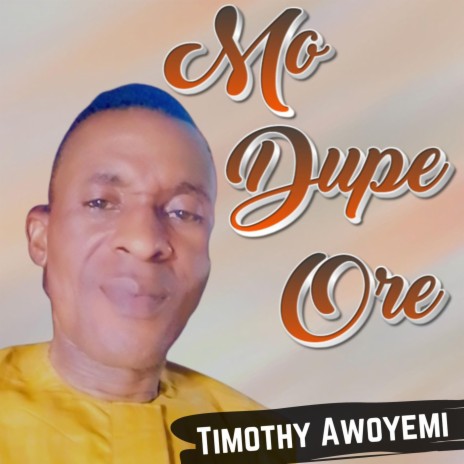 Mo Dupe Ore | Boomplay Music