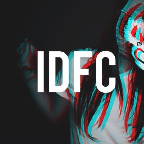 Idfc (Slowed + Reverb)