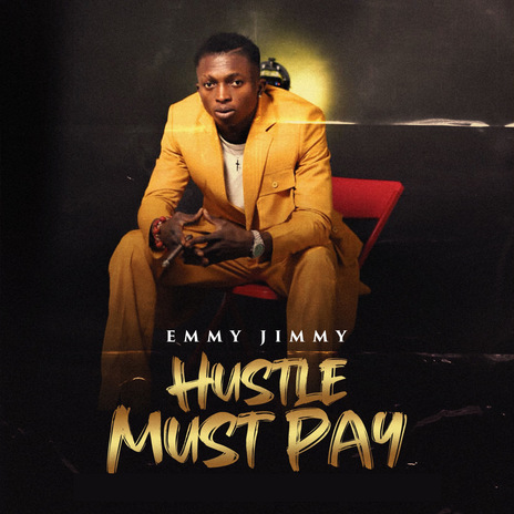 Hustle Must Pay | Boomplay Music