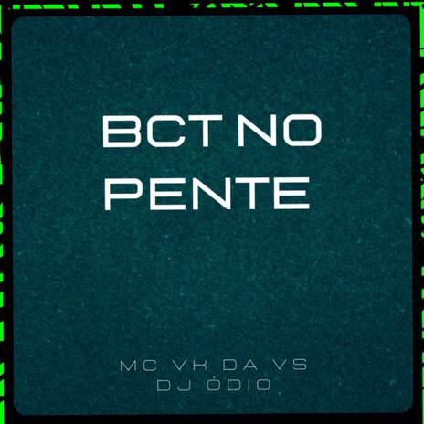 BCT NO PENTE