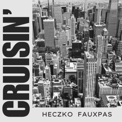 cruisin' ft. fauxpas | Boomplay Music