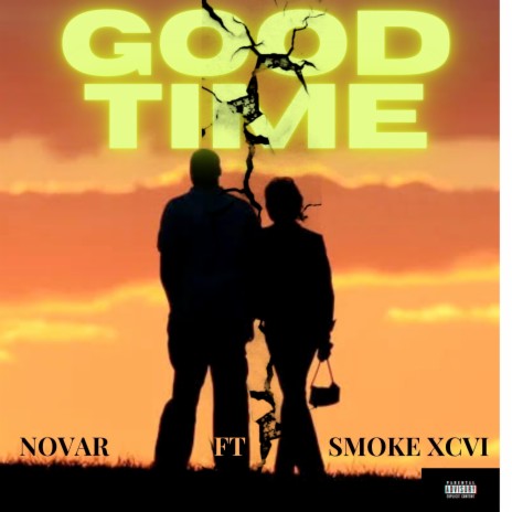 Good Time ft. SmokeXCVI | Boomplay Music