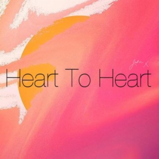 Heart To Heart