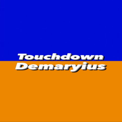 Touchdown Demaryius | Boomplay Music