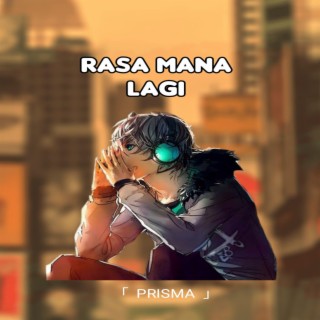 RASA MANA LAGI