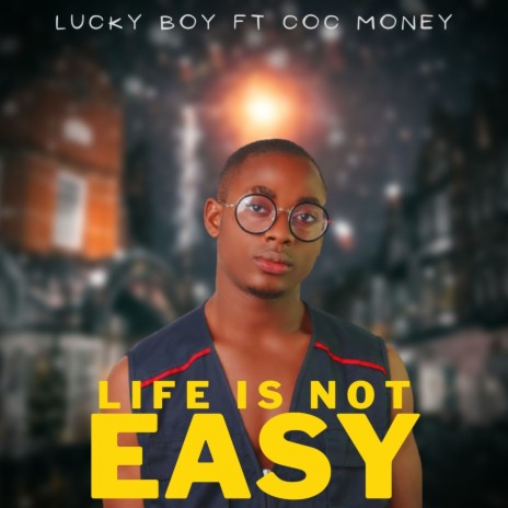 Life Is Not Easy ft. COC Money | Boomplay Music