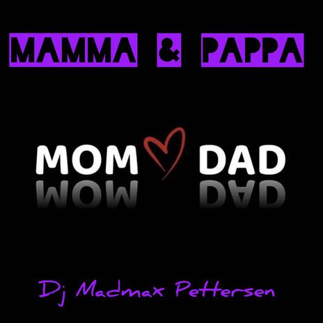 Mamma & Pappa | Boomplay Music