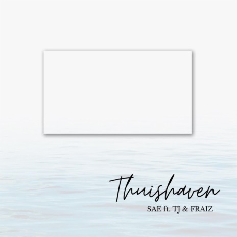 Thuishaven ft. TJ & Fraiz | Boomplay Music