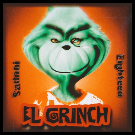 EL GRINCH ft. Eighteen | Boomplay Music