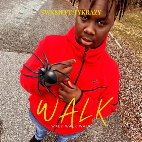 WALK WALK WALK ft. TyKrazy | Boomplay Music
