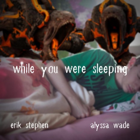 While You Were Sleeping ft. Alyssa Wade | Boomplay Music