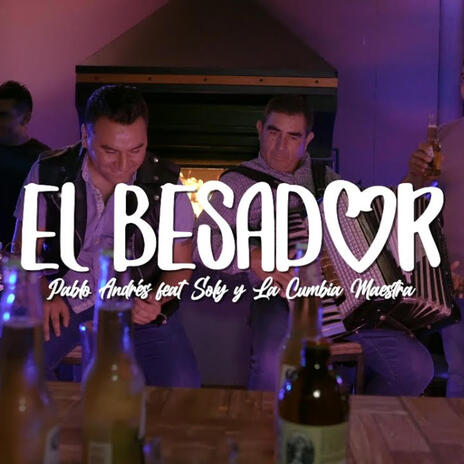 El Besador ft. Pablo Andrés | Boomplay Music