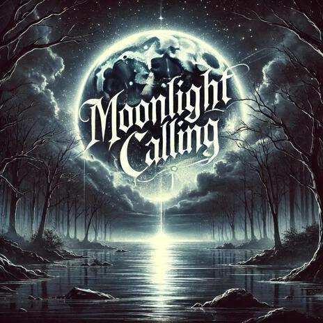 Moonlight Calling | Boomplay Music