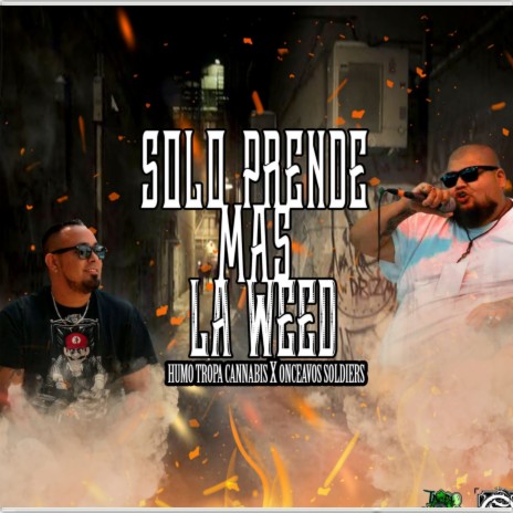 Solo prende mas la Weed ft. Humo tropa cannabis & RecKillAgs | Boomplay Music