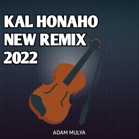 Kal Honaho New 2022 | Boomplay Music