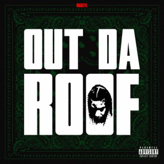 Out Da Roof