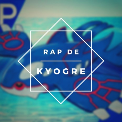 Rap de Kyogre | Boomplay Music