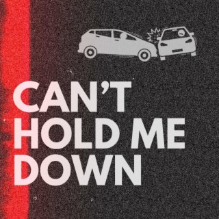 Can't Hold Me Down lyrics | Boomplay Music