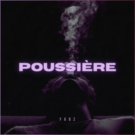 Download Fabz album songs: Poussière