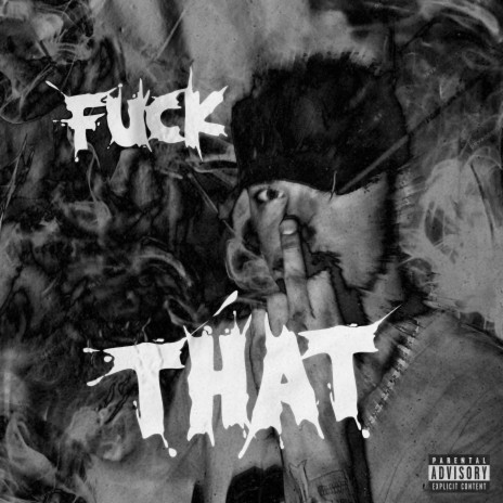 Fuck That | Boomplay Music