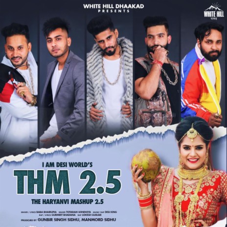 The Haryanvi Mashup 2.5 ft. Totaram Sondhiya, Lokesh Gurjar, Gurmeet Badhana & Desi King | Boomplay Music