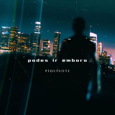 Podes Ir Embora | Boomplay Music