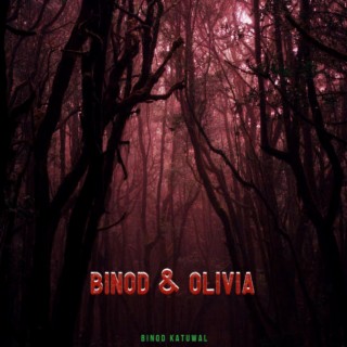 BINOD & OLIVIA