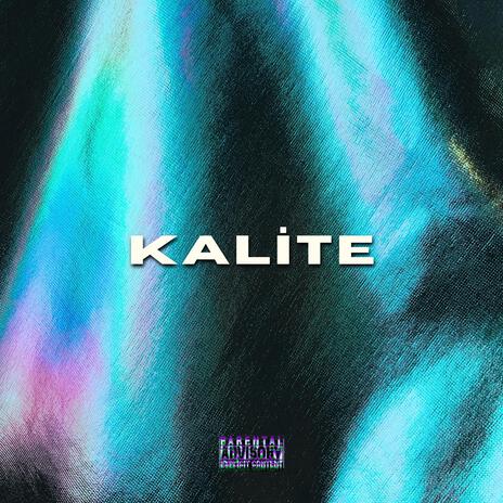 KALİTE | Boomplay Music