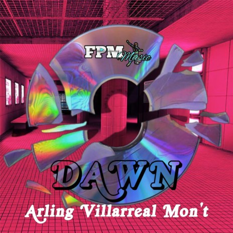 Dawn ft. Arling Villarreal Mont | Boomplay Music