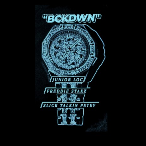 BCKDWN ft. Freddie Stakz & Slick Talkin Petey | Boomplay Music