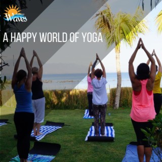 A Happy World of Yoga