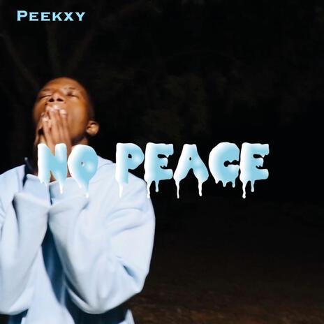 No peace | Boomplay Music