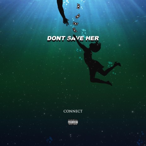 Don't Save Her | Boomplay Music