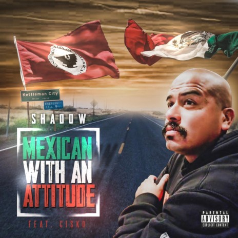 Mexican with an Attitude (feat. Cisko) | Boomplay Music