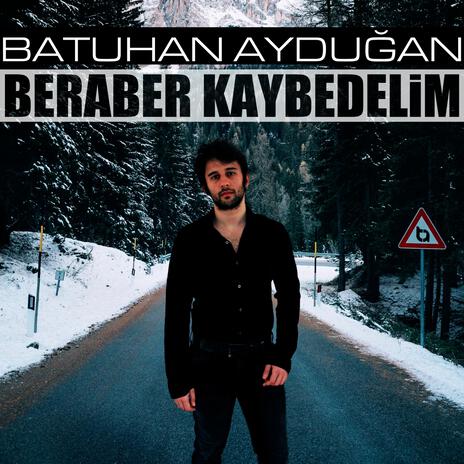 Beraber Kaybedelim | Boomplay Music