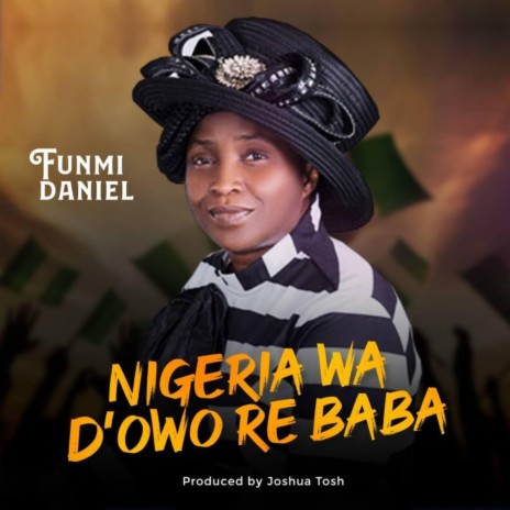 Nigeria Wa D'owo Re Baba | Boomplay Music