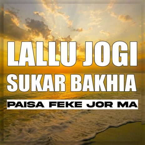 Lallu Jogi Sukar Bakhia Paisa Feke Jor Ma | Boomplay Music