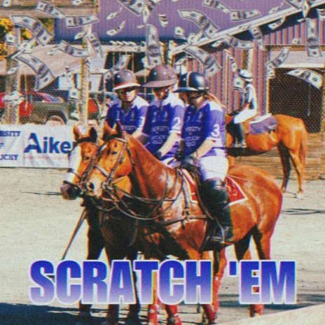 Scratch Em! (University of Kentucky Polo Anthem) | Boomplay Music