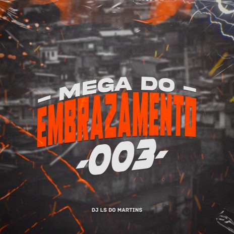 MEGA DO EMBRAZAMENTO 003 | Boomplay Music