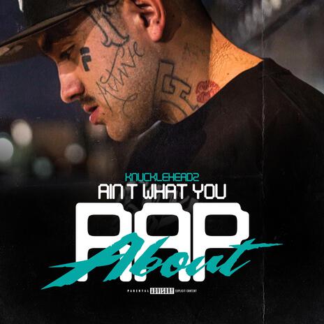 Aint What You Rap About | Boomplay Music