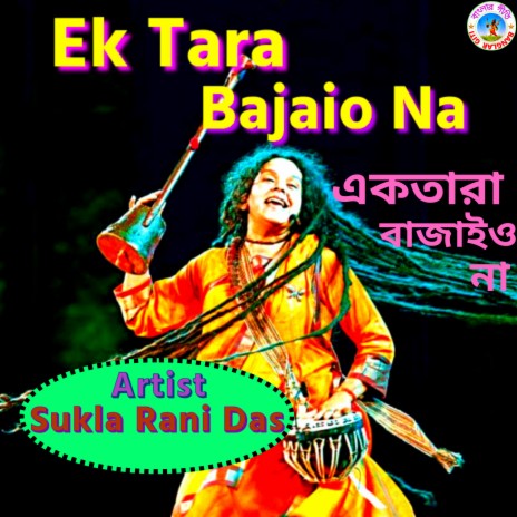 Ek Tara Bajaio Na (Bangla Song) | Boomplay Music