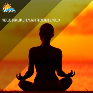 Angelic Binaural Healing Frequencies, Vol. 3