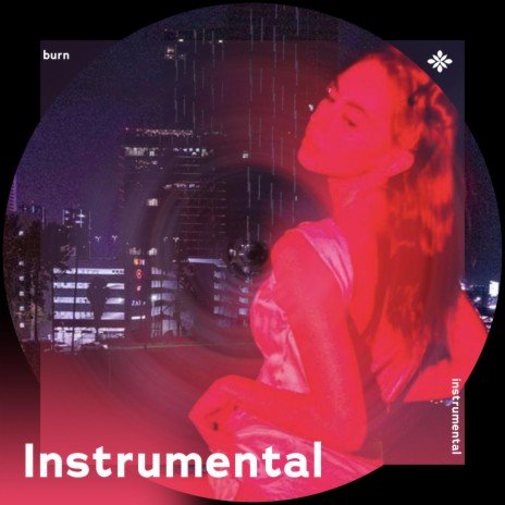 burn - instrumental ft. Instrumental Songs & Tazzy