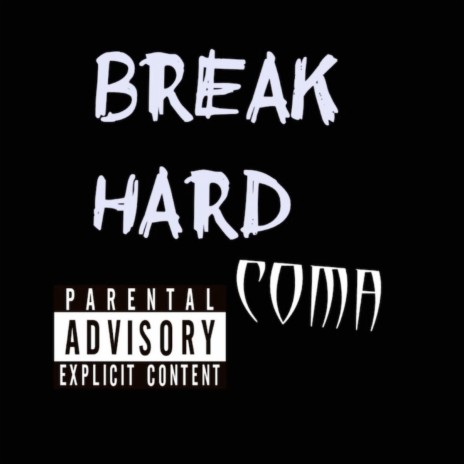 Break Hard | Boomplay Music