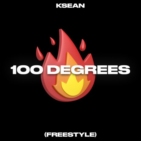 100 Degrees (Freestyle) | Boomplay Music