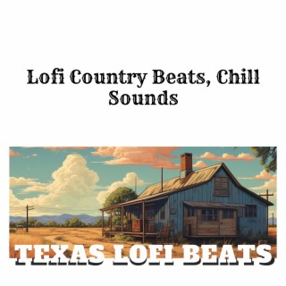 Lofi Country Beats, Chill Sounds